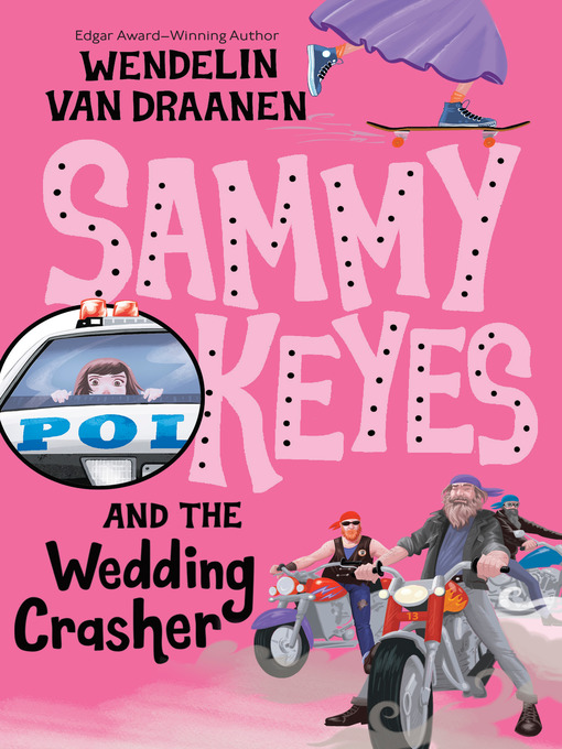 Title details for Sammy Keyes and the Wedding Crasher by Wendelin Van Draanen - Wait list